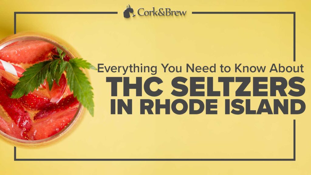 Everything You Need to Know About THC Seltzers in Rhode Island